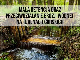MRG3 - MAŁA RETENCJA ORAZ PRZECIWDZIAŁANIE EROZJI WODNEJ NA TERENACH GÓRSKICH